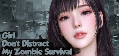 [SLG/ CV]美女，别影响我僵尸末日求生 Girl, Don’t Distract My Zombie Survival官中步兵-造梦少女游戏造梦少女游戏网
