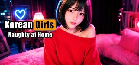 [3DSLG/动态VR]韩国女孩：在家很调皮 Korean GIRLS Naughty at Home 官中步兵 7G-造梦少女游戏造梦少女游戏网
